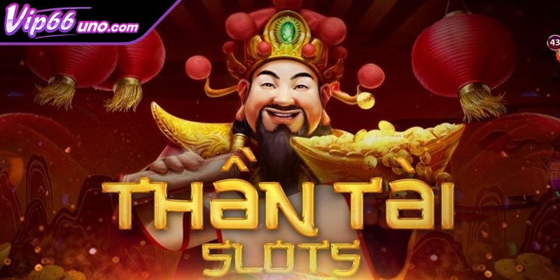 Nổ hũ Thần Tài thuộc dòng game slot hay rất truyền thống
